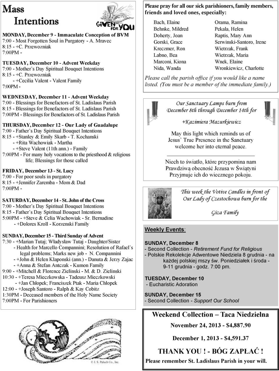 Przewozniak - +Cecilia Valent - Valent Family 7:00PM - WEDNESDAY, December 11 - Advent Weekday 7:00 - Blessings for Benefactors of St. Ladislaus Parish 8:15 - Blessings for Benefactors of St.