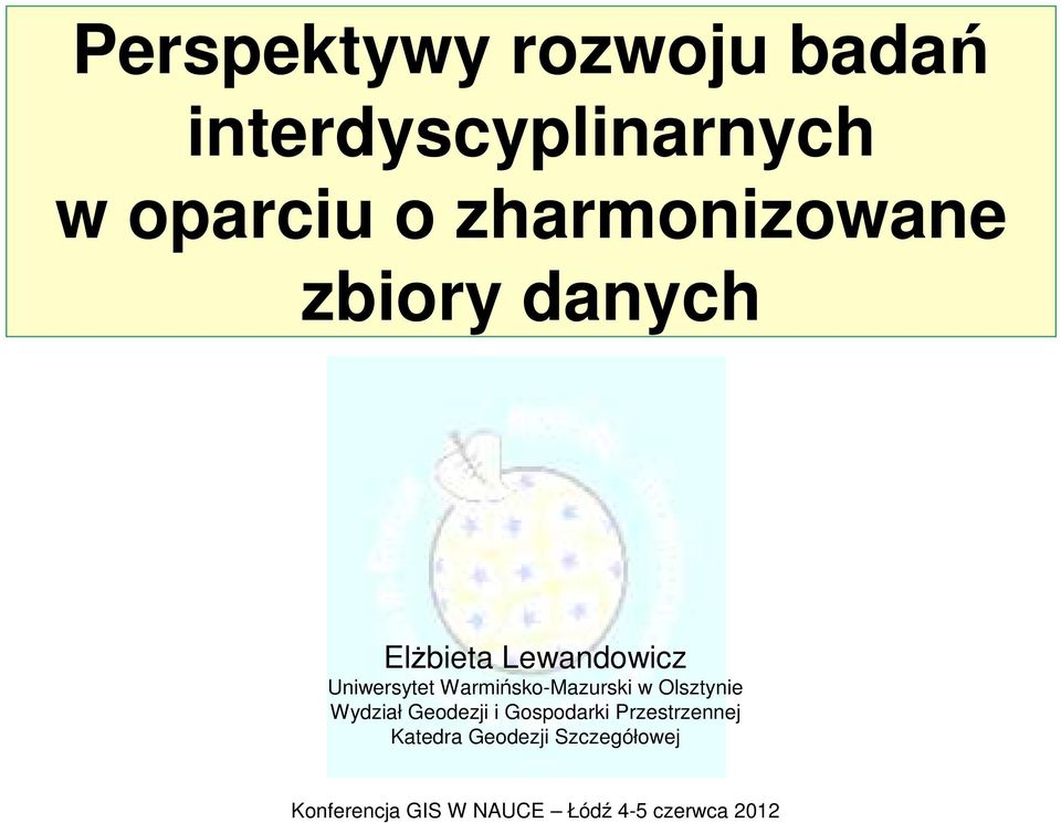 Warmińsko-Mazurski w Olsztynie Wydział Geodezji i Gospodarki