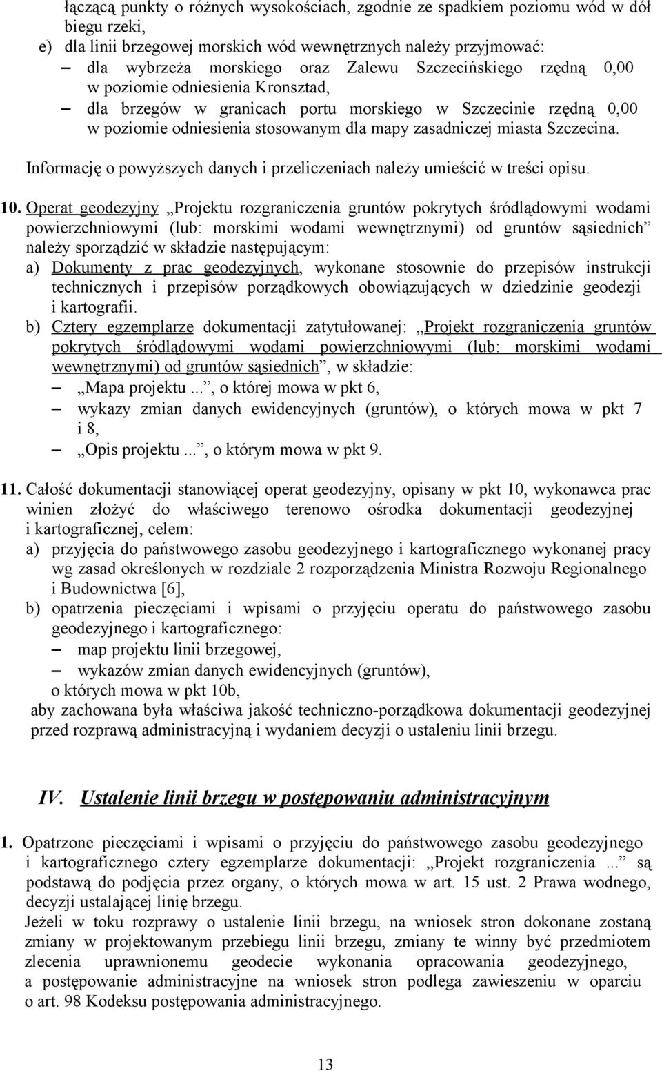 Informację o powyższych danych i przeliczeniach należy umieścić w treści opisu. 10.