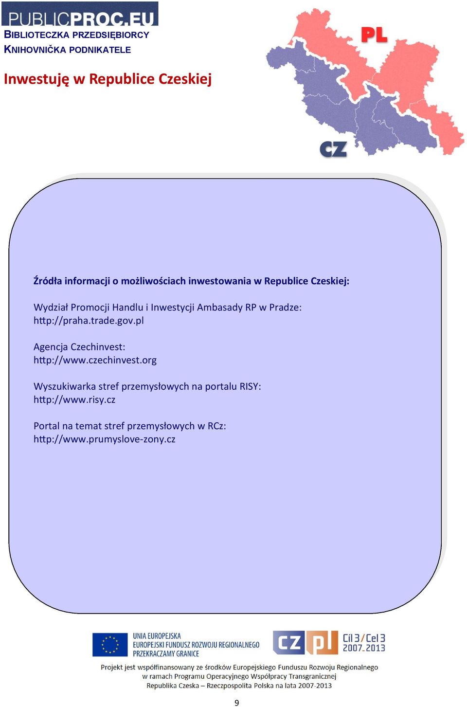 pl Agencja Czechinvest: http://www.czechinvest.