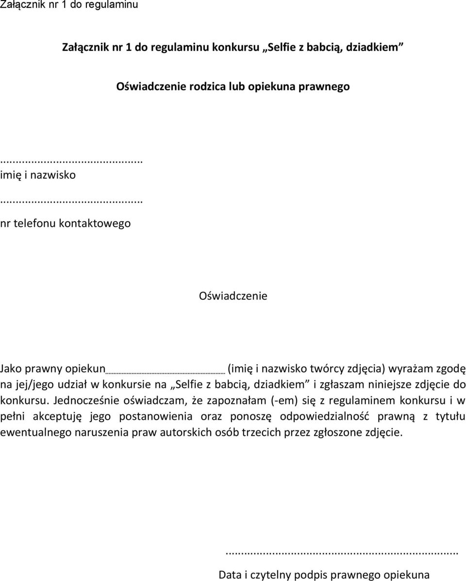 dziadkiem i zgłaszam niniejsze zdjęcie do konkursu.