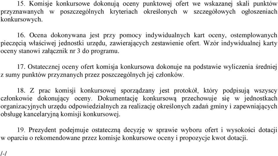 Wzór indywidualnej karty oceny stanowi załącznik nr 3 do programu. 17.