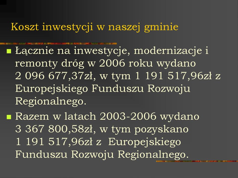 Europejskiego Funduszu Rozwoju Regionalnego.