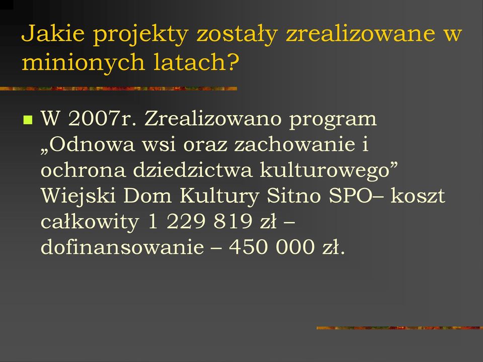 Zrealizowano program Odnowa wsi oraz zachowanie i ochrona