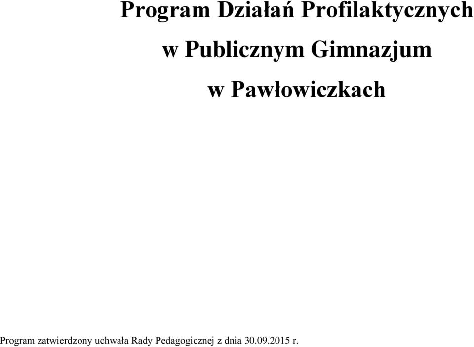 Pawłowiczkach Program zatwierdzony