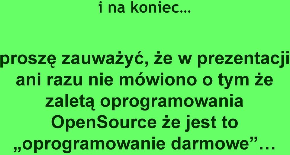 tym że zaletą oprogramowania