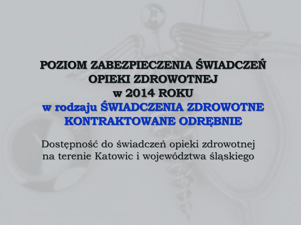 KONTRAKTOWANE ODRĘBNIE Dostępność do świadczeń