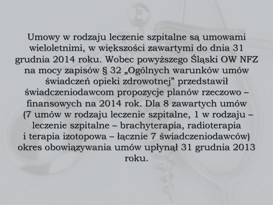 świadczeniodawcom propozycje planów rzeczowo finansowych na 2014 rok.