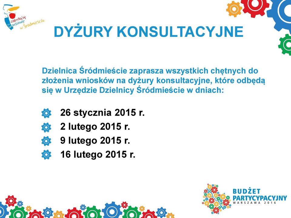 odbędą się w Urzędzie Dzielnicy Śródmieście w dniach: 26