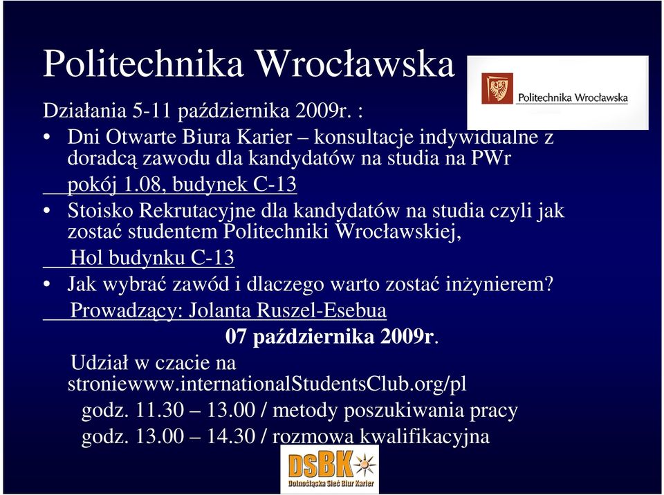 08, budynek C-13 Stoisko Rekrutacyjne dla kandydatów na studia czyli jak zostać studentem Politechniki Wrocławskiej, Hol budynku C-13 Jak