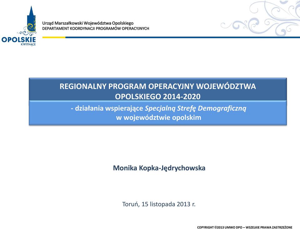 działania wspierające Specjalną Strefę Demograficzną w województwie opolskim Monika