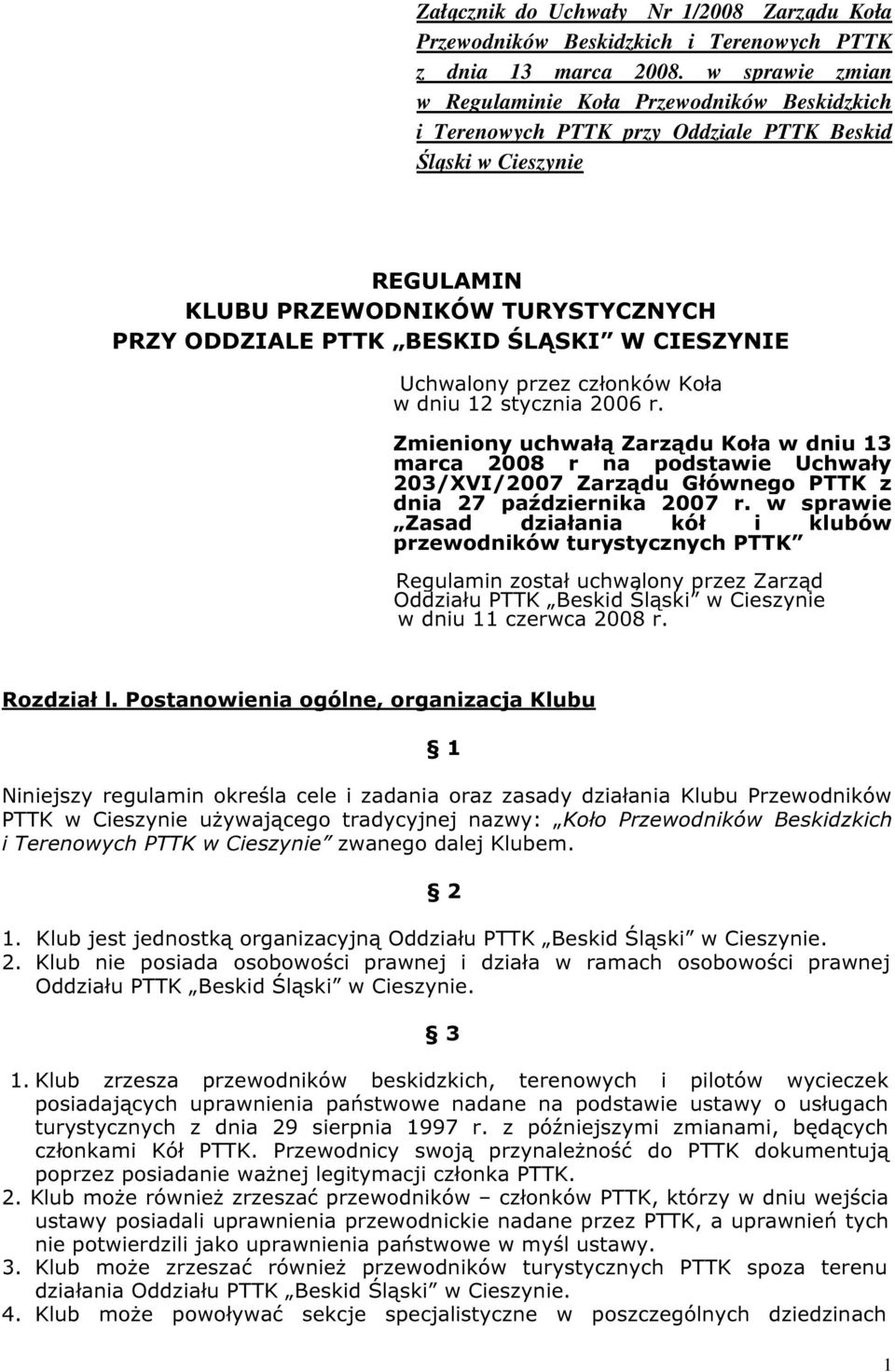 W CIESZYNIE Uchwalony przez członków Koła w dniu 12 stycznia 2006 r.