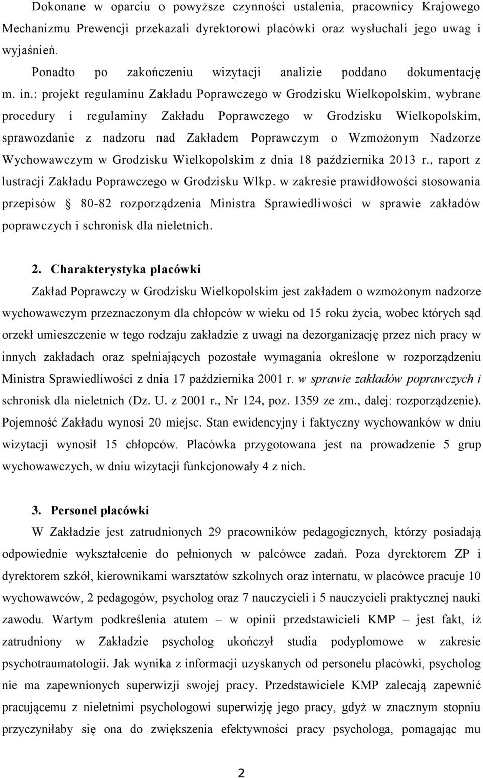 : projekt regulaminu Zakładu Poprawczego w Grodzisku Wielkopolskim, wybrane procedury i regulaminy Zakładu Poprawczego w Grodzisku Wielkopolskim, sprawozdanie z nadzoru nad Zakładem Poprawczym o