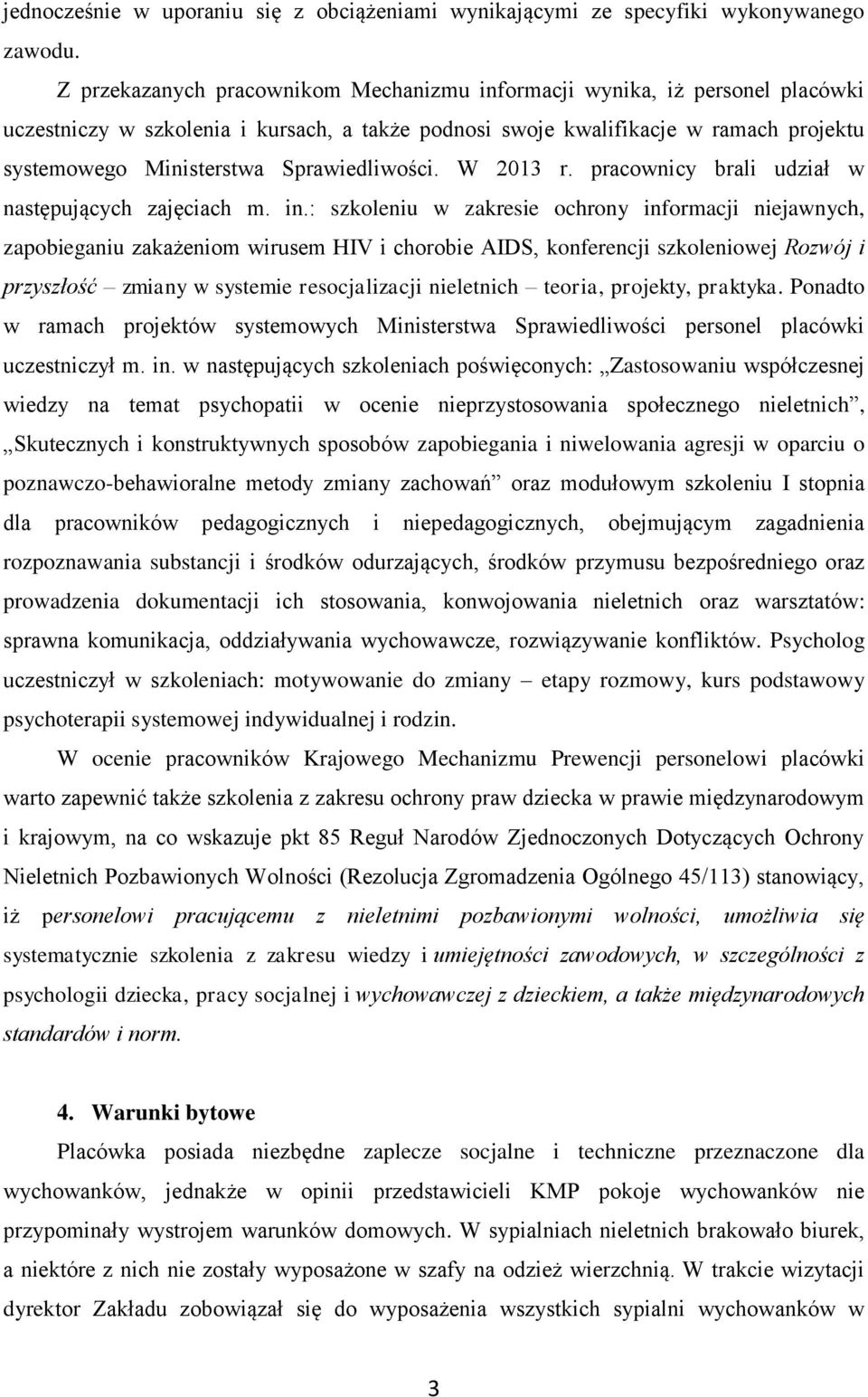 Sprawiedliwości. W 2013 r. pracownicy brali udział w następujących zajęciach m. in.