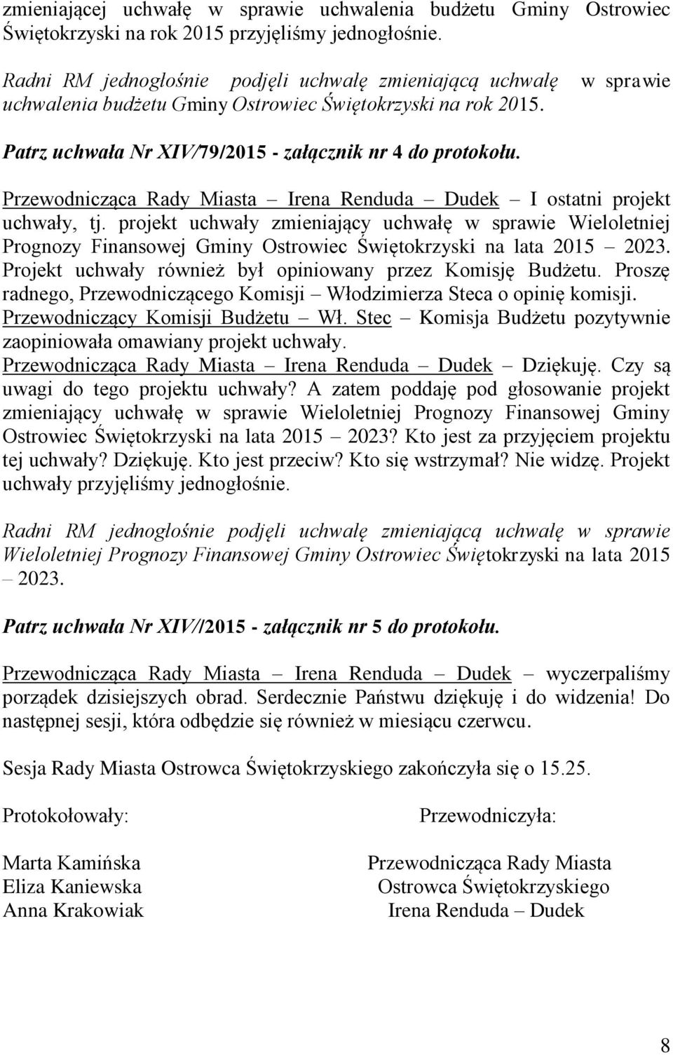 Przewodnicząca Rady Miasta Irena Renduda Dudek I ostatni projekt uchwały, tj.