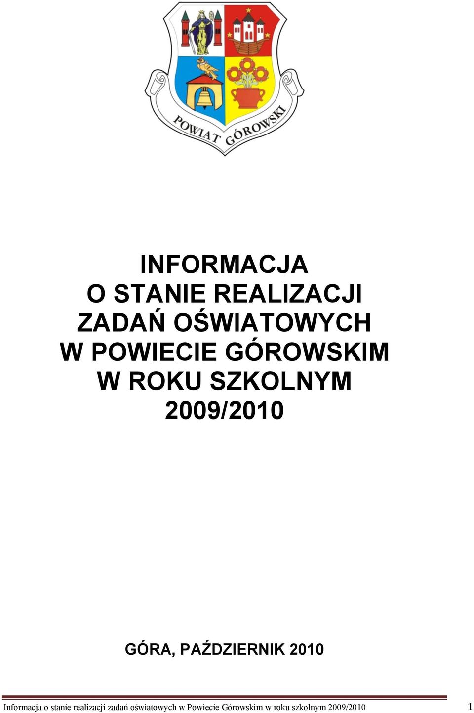 PAŹDZIERNIK 2010 Informacja o stanie realizacji zadań