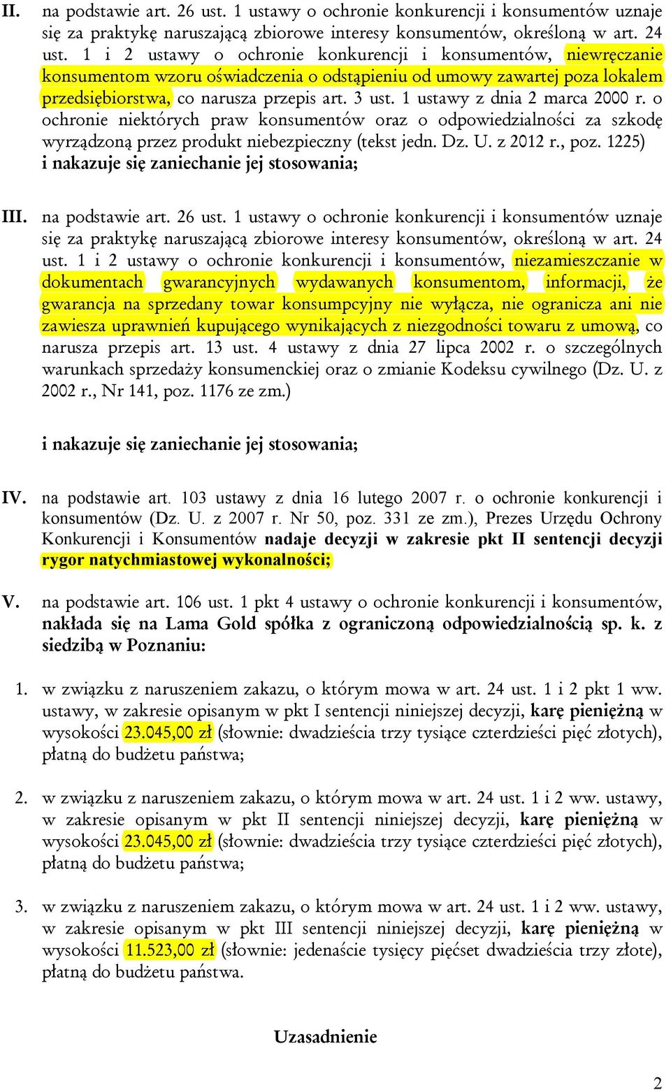 1 ustawy z dnia 2 marca 2000 r. o ochronie niektórych praw konsumentów oraz o odpowiedzialności za szkodę wyrządzoną przez produkt niebezpieczny (tekst jedn. Dz. U. z 2012 r., poz.