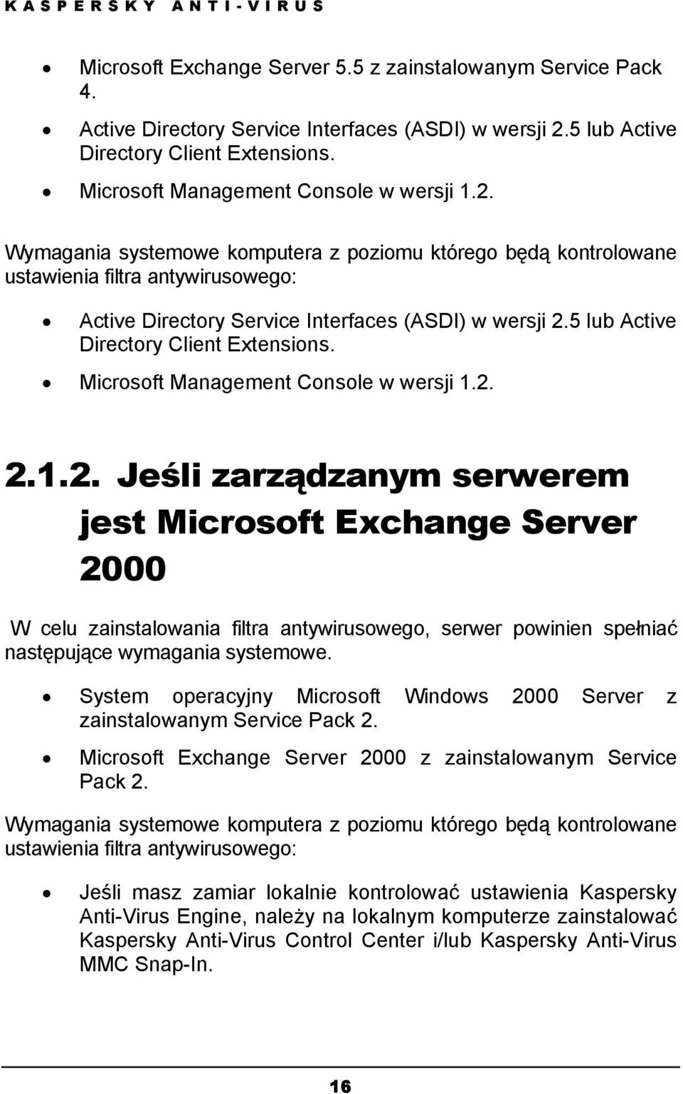5 lub Active Directory Client Extensions. Microsoft Management Console w wersji 1.2.