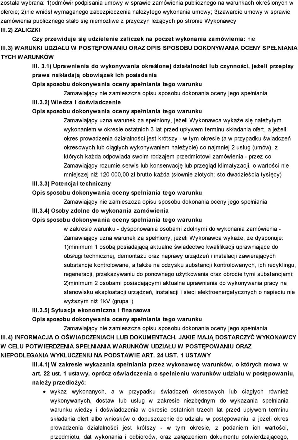 3) WARUNKI UDZIAŁU W POSTĘPOWANIU ORAZ OPIS SPOSOBU DOKONYWANIA OCENY SPEŁNIANIA TYCH WARUNKÓW III. 3.
