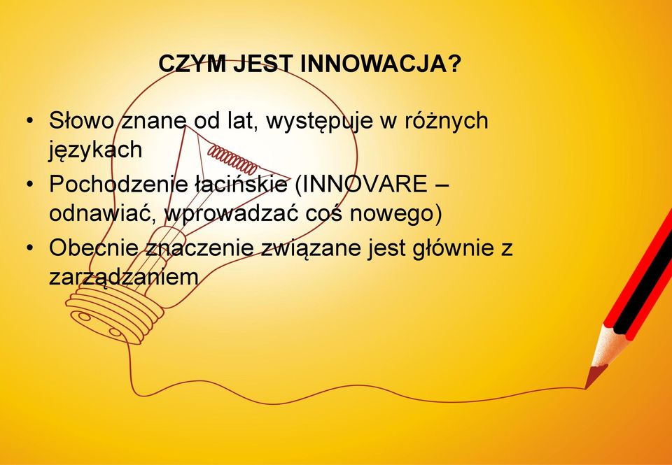 językach Pochodzenie łacińskie (INNOVARE