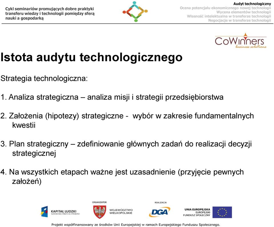 Założenia (hipotezy) strategiczne - wybór w zakresie fundamentalnych kwestii 3.