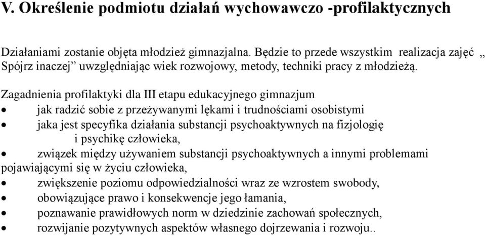 Zagadnienia profilaktyki dla III etapu edukacyjnego gimnazjum jak radzić sobie z przeżywanymi lękami i trudnościami osobistymi jaka jest specyfika działania substancji psychoaktywnych na fizjologię i