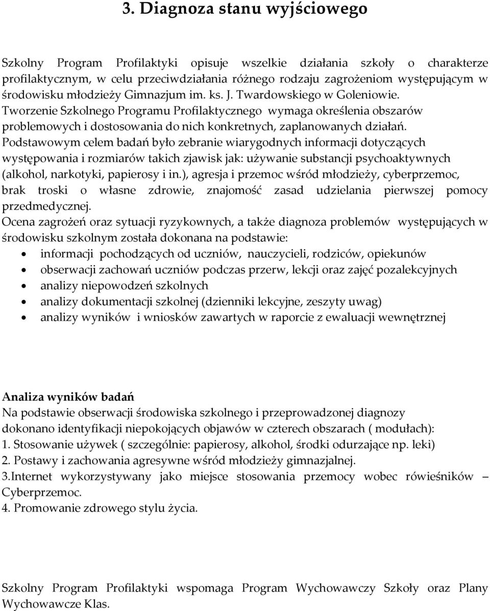 Tworzenie Szkolnego Programu Profilaktycznego wymaga określenia obszarów problemowych i dostosowania do nich konkretnych, zaplanowanych działań.