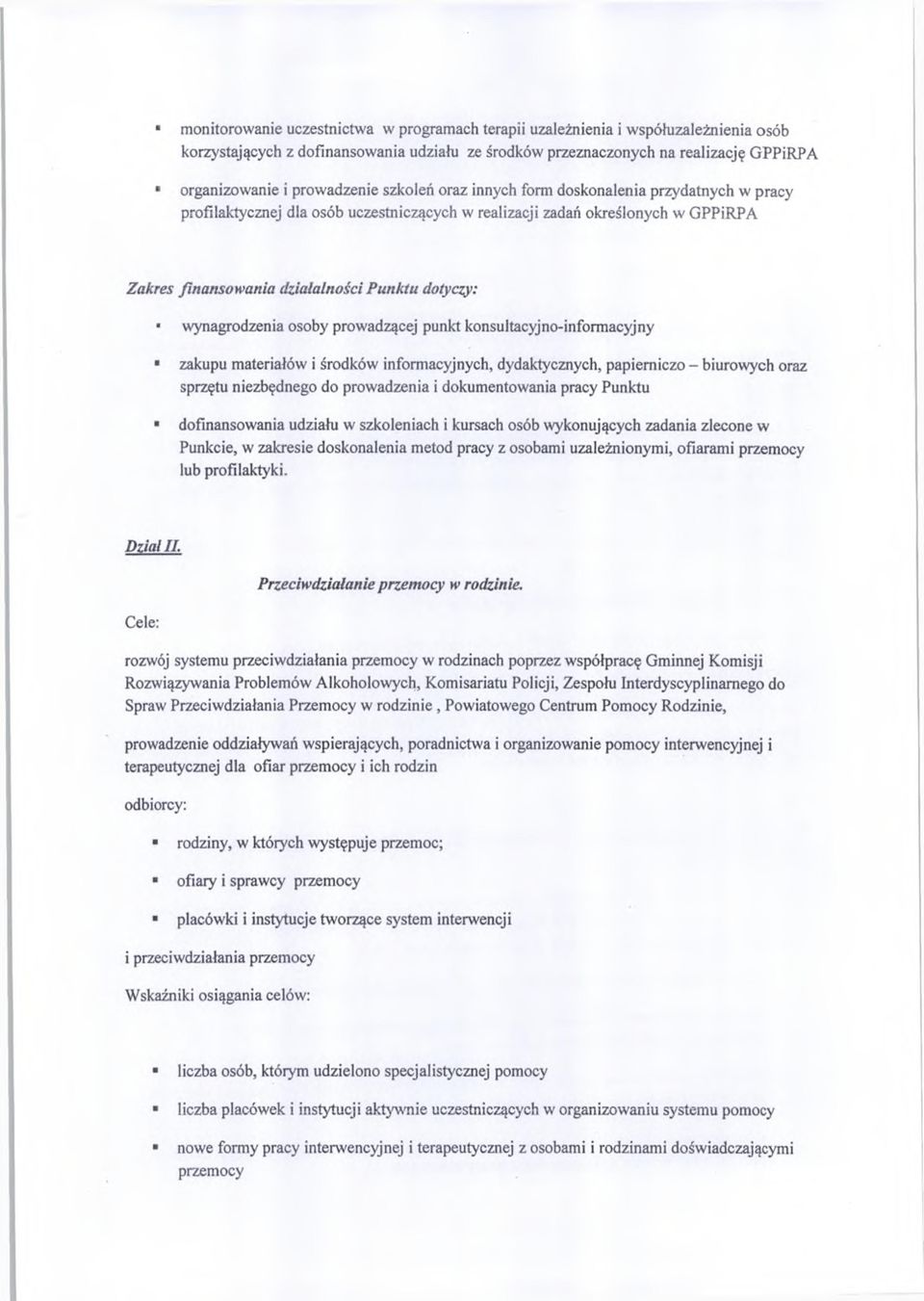 dotyczy: * wynagrodzenia osoby prowadzącej punkt konsultacyjno-informacyjny zakupu materiałów i środków informacyjnych, dydaktycznych, papiemiczo - biurowych oraz sprzętu niezbędnego do prowadzenia i