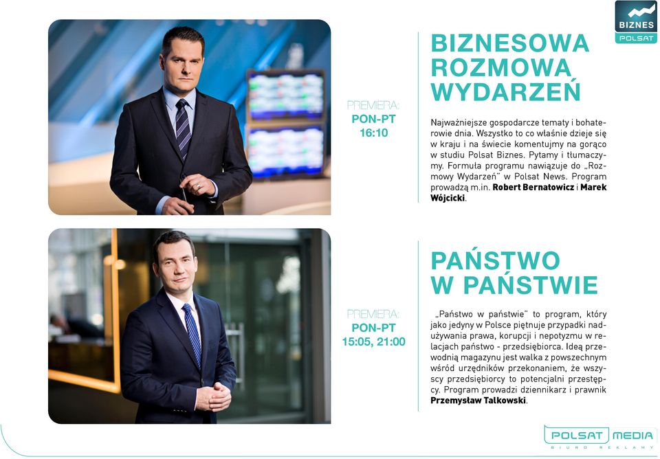 Program prowadzą m.in. Robert Bernatowicz i Marek Wójcicki.