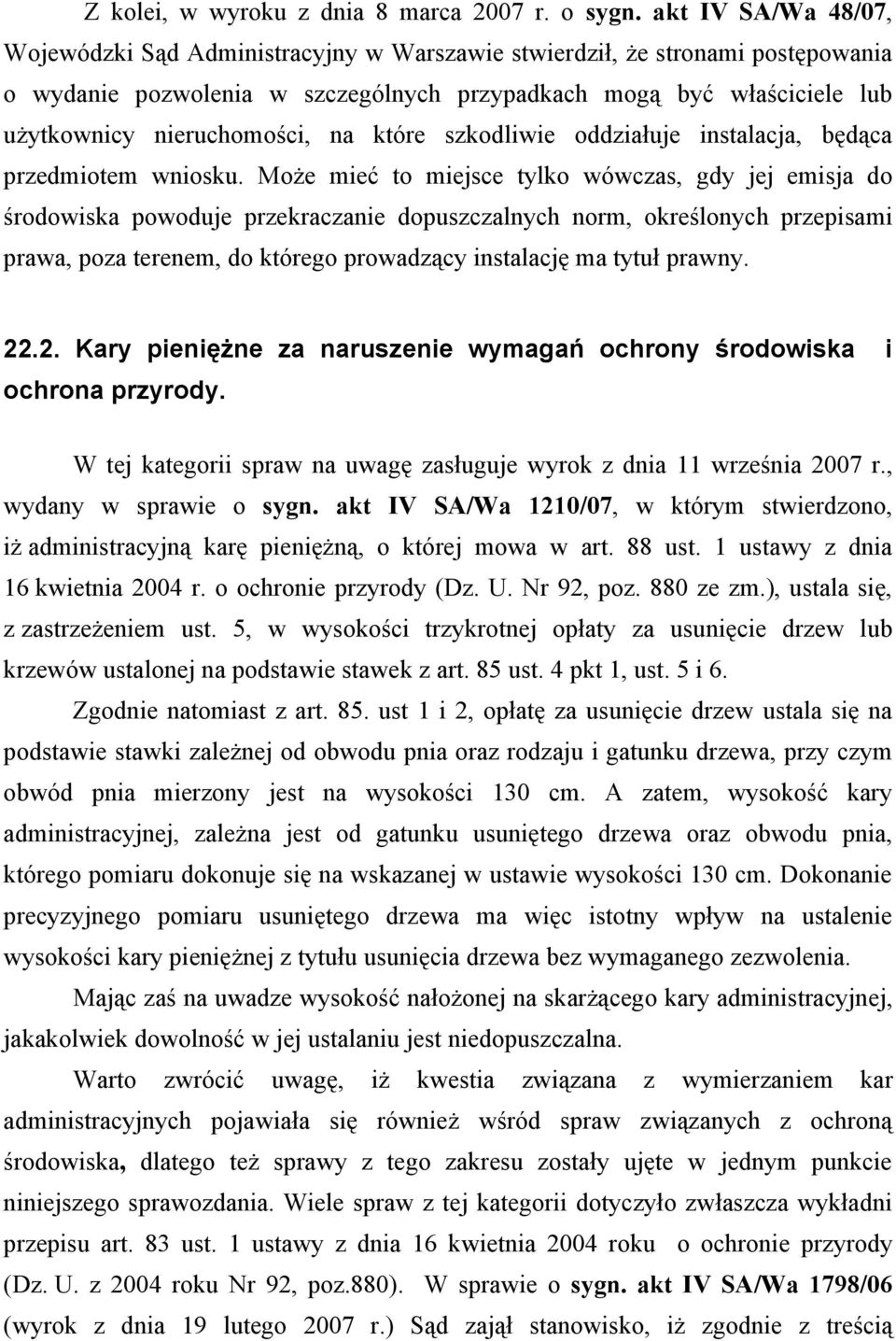 na które szkodliwie oddziałuje instalacja, będąca przedmiotem wniosku.