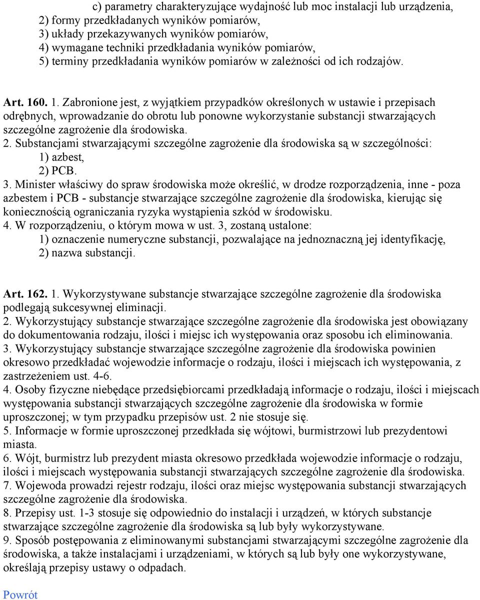 0. 1. Zabronione jest, z wyjątkiem przypadków określonych w ustawie i przepisach odrębnych, wprowadzanie do obrotu lub ponowne wykorzystanie substancji stwarzających szczególne zagrożenie dla