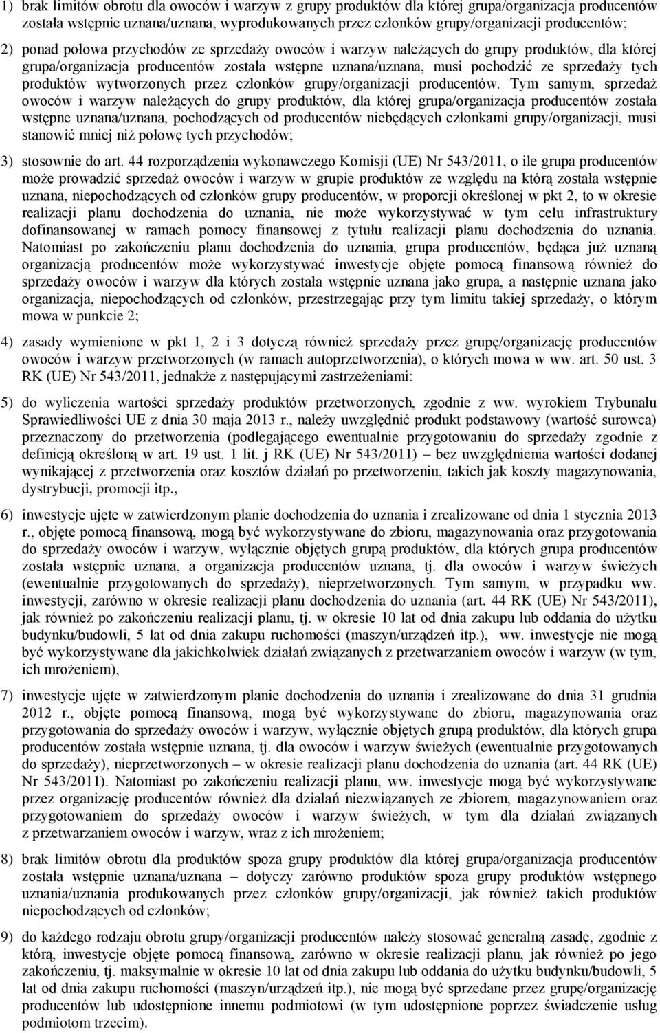 wytworzonych przez członków grupy/organizacji producentów.