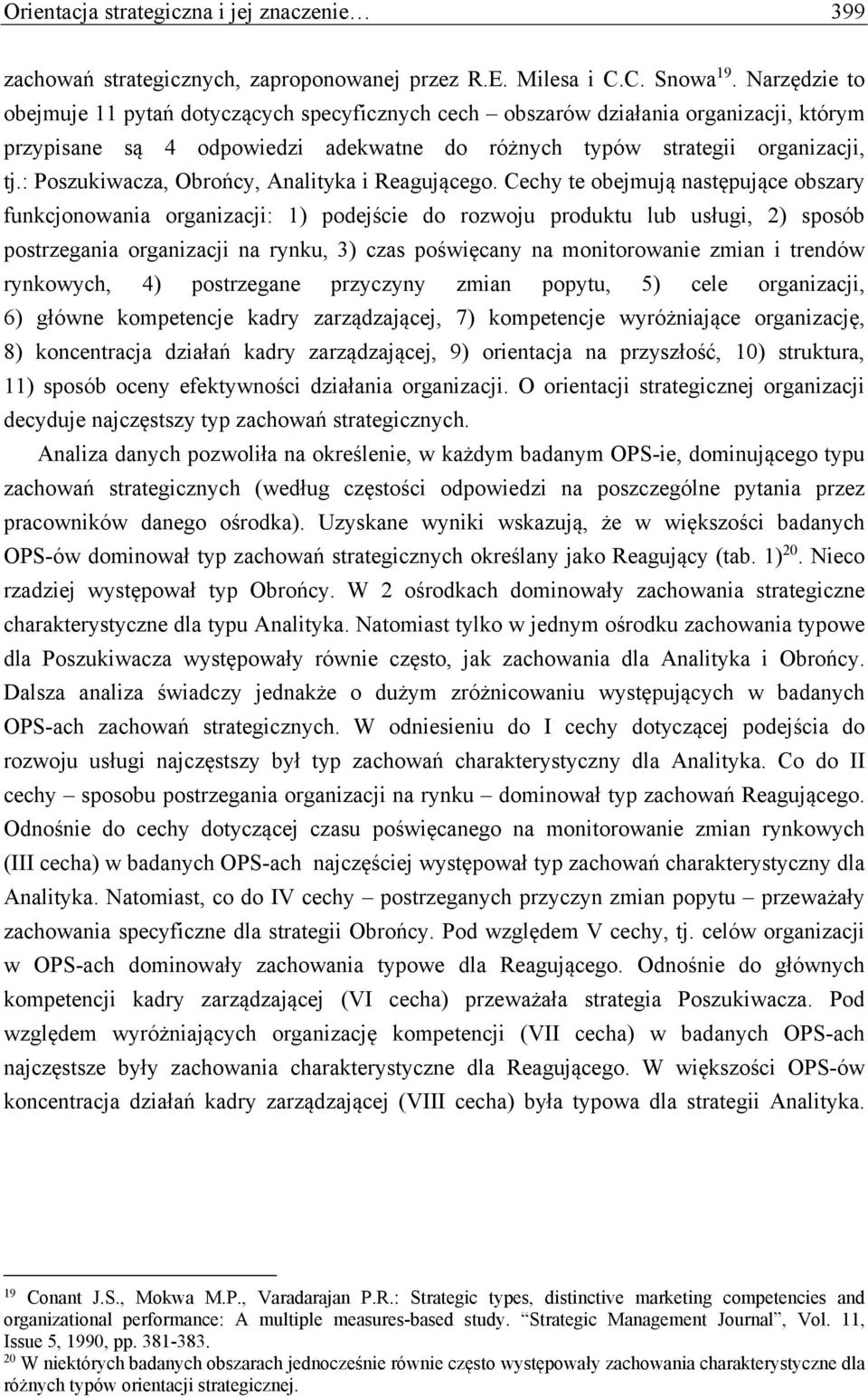 : Poszukiwacza, Obrońcy, Analityka i Reagującego.