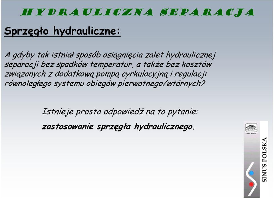 z dodatkową pompą cyrkulacyjną i regulacji równoległego systemu obiegów