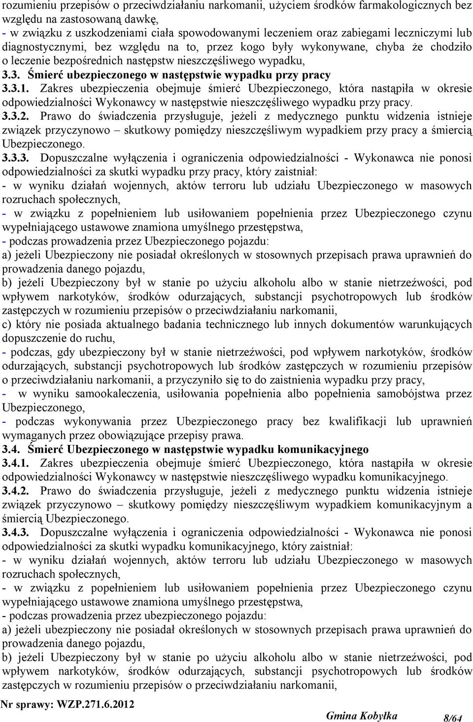 3. Śmierć ubezpieczonego w następstwie wypadku przy pracy 3.3.1.