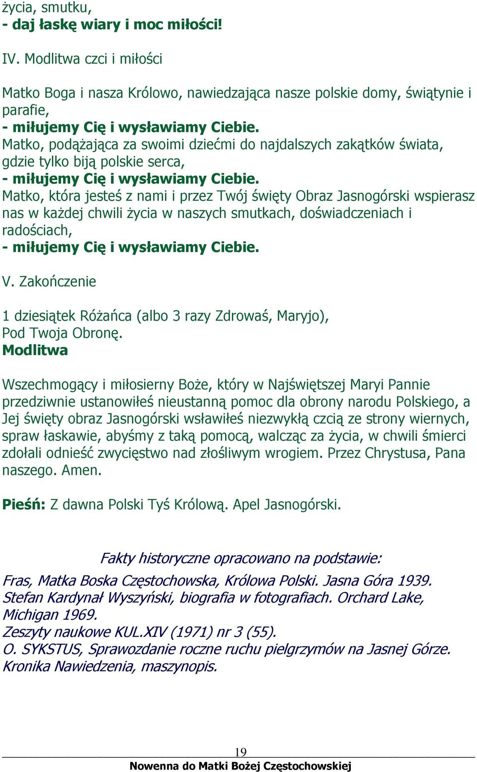 serca, Matko, która jesteś z nami i przez Twój święty Obraz Jasnogórski wspierasz nas w każdej chwili życia w naszych smutkach, doświadczeniach i radościach, V.
