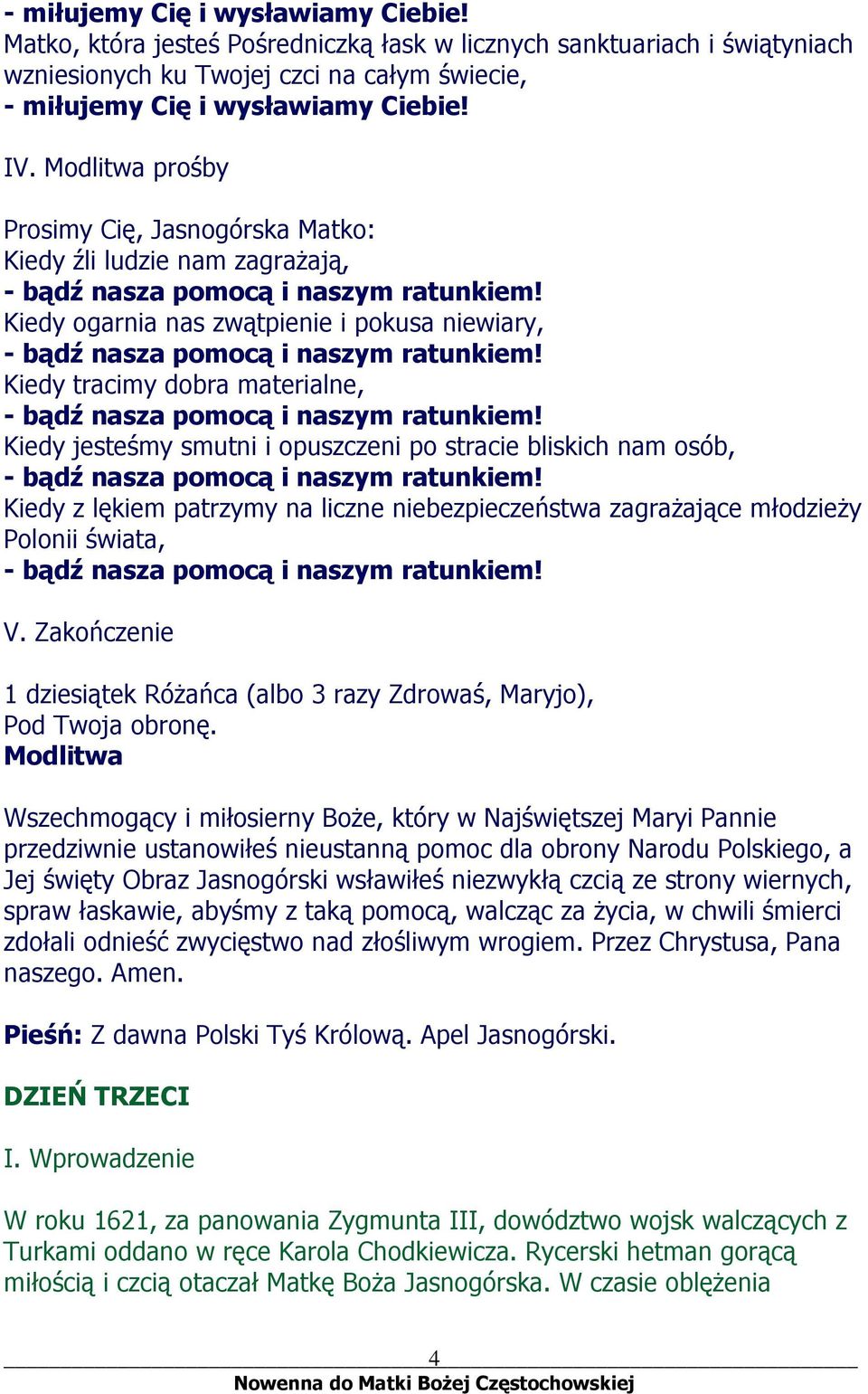 stracie bliskich nam osób, Kiedy z lękiem patrzymy na liczne niebezpieczeństwa zagrażające młodzieży Polonii świata, V.