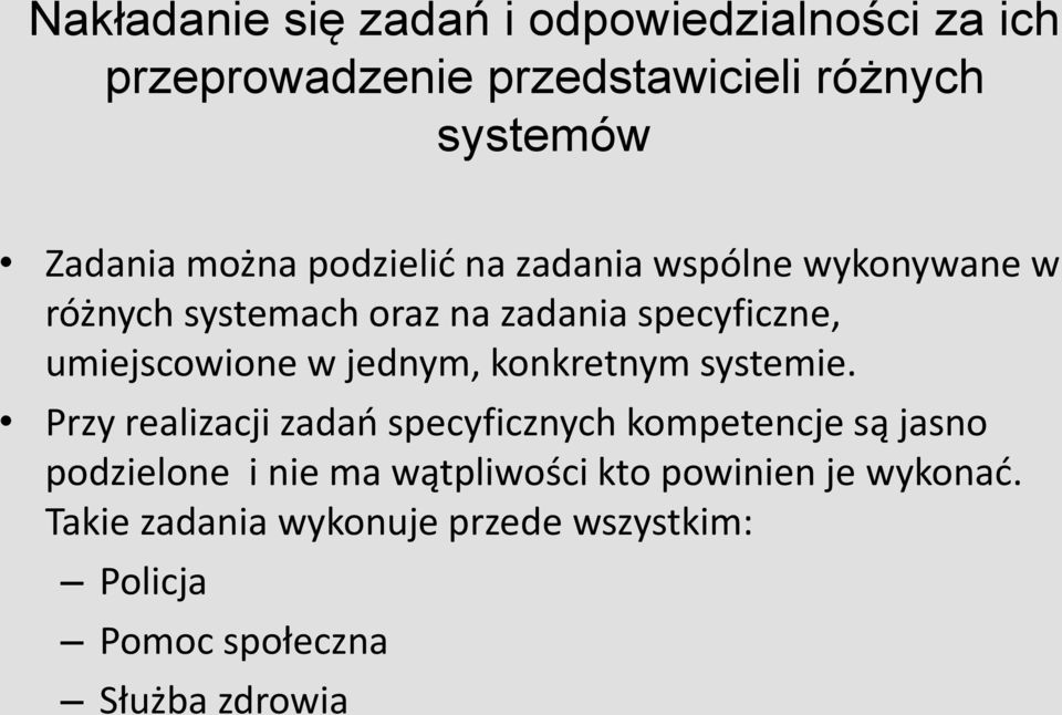 w jednym, konkretnym systemie.