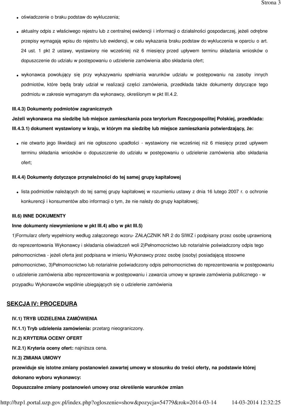 1 pkt 2 ustawy, wystawiony nie wcześniej niż 6 miesięcy przed upływem terminu składania wniosków o dopuszczenie do udziału w postępowaniu o udzielenie zamówienia albo składania ofert; wykonawca