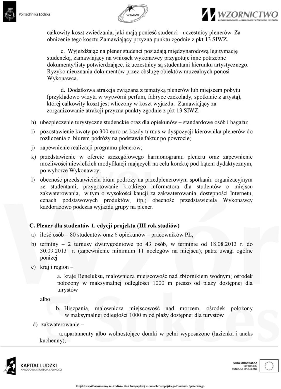 kierunku artystycznego. Ryzyko nieuznania do