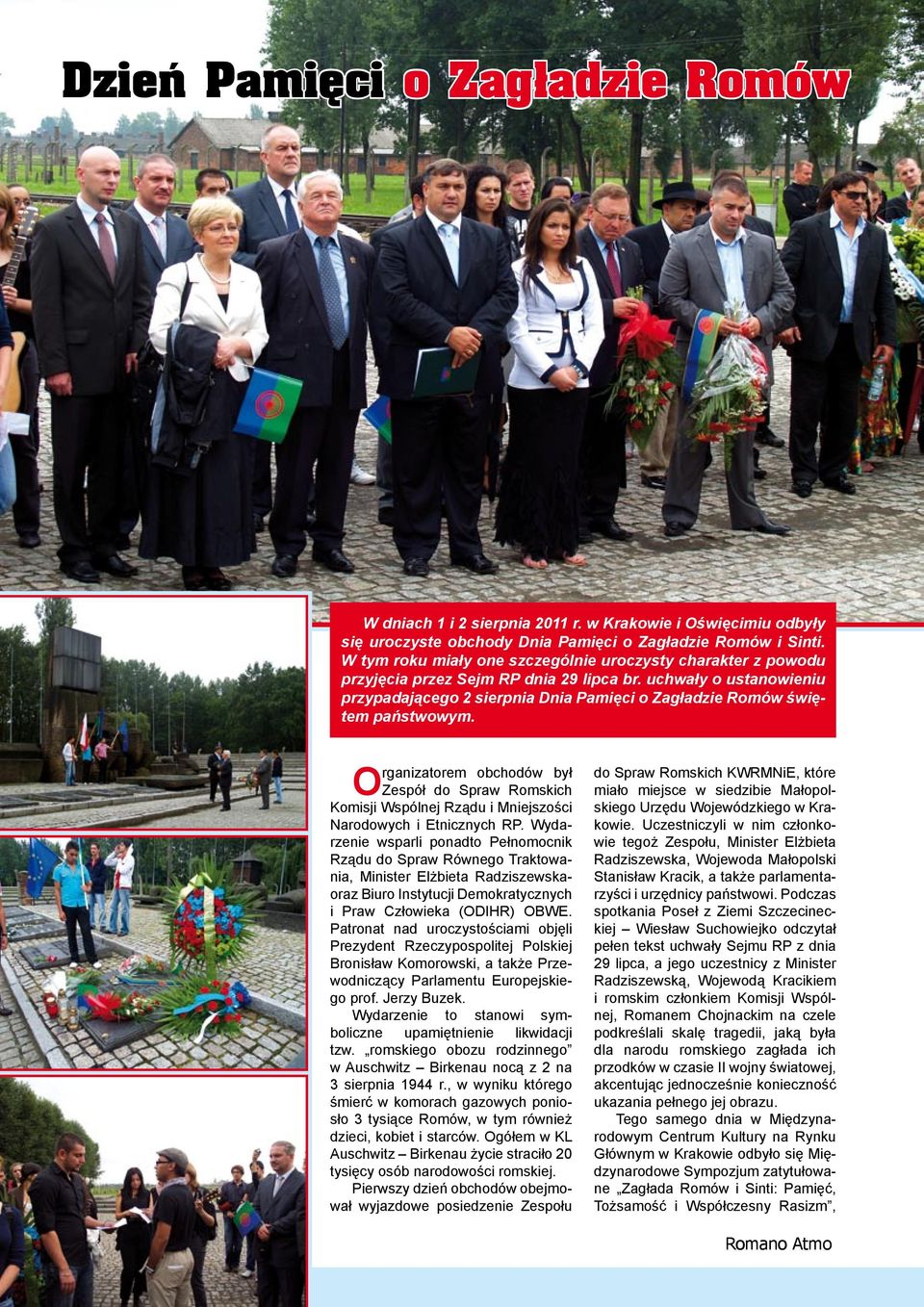 uchwały o ustanowieniu przypadającego 2 sierpnia Dnia Pamięci o Zagładzie Romów świętem państwowym.