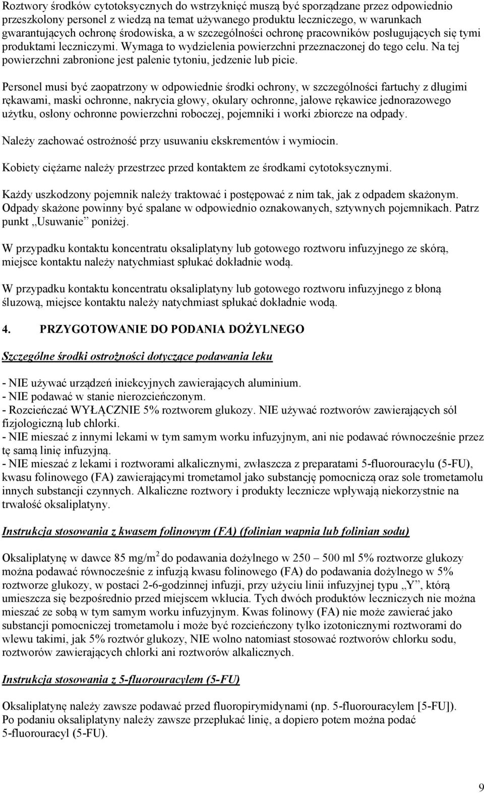 Na tej powierzchni zabronione jest palenie tytoniu, jedzenie lub picie.