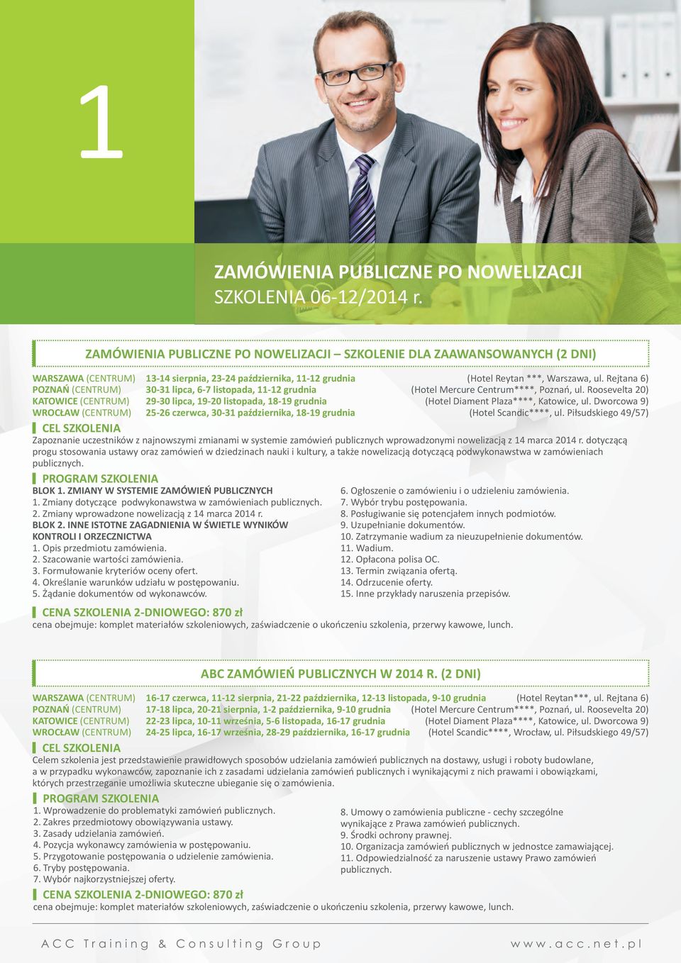 Rejtana 6) POZNAŃ (CENTRUM) 30-31 lipca, 6-7 listopada, 11-12 grudnia KATOWICE (CENTRUM) 29-30 lipca, 19-20 listopada, 18-19 grudnia WROCŁAW (CENTRUM) 25-26 czerwca, 30-31 października, 18-19 grudnia