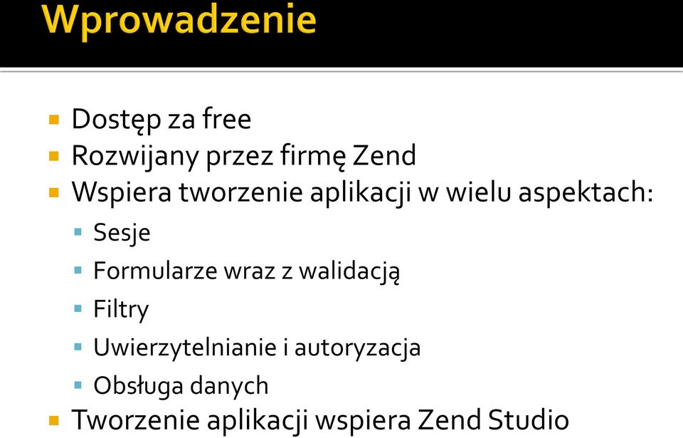 Formularze wraz z walidacją Filtry Uwierzytelnianie i