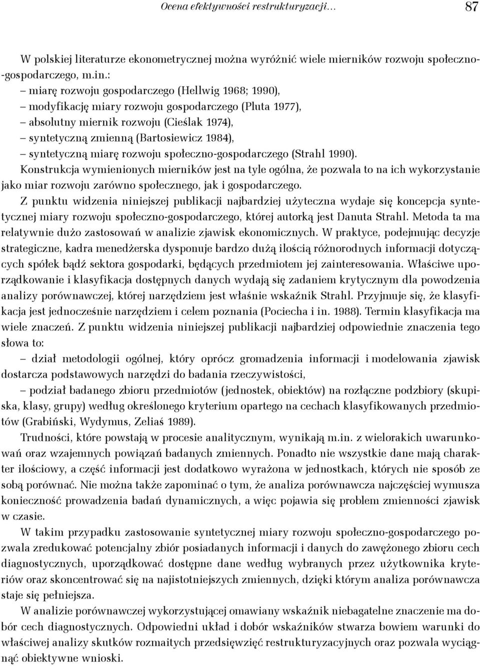 Konsruca wmenonch mernów es na le ogólna, że pozwala o na ch worzsane ao mar rozwou zarówno społecznego, a gospodarczego.