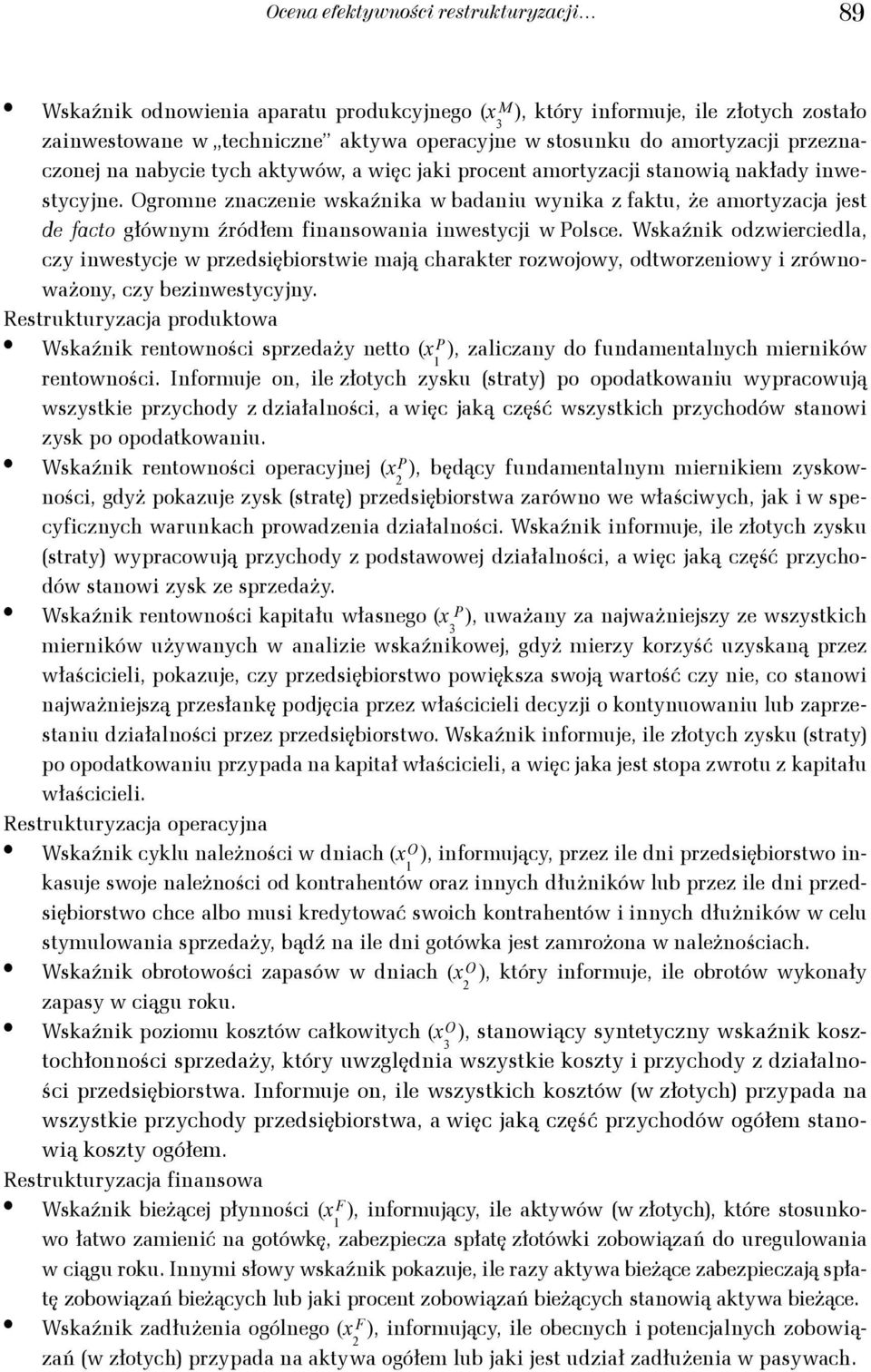 saźn odzwerce, cz nwesce w przedsęborswe maą charaer rozwoow, odworzenow zrównoważon, cz beznwescn. Resruurzaca produowa saźn renownośc sprzedaż neo ( 1P, zalczan do fundamenalnch mernów renownośc.