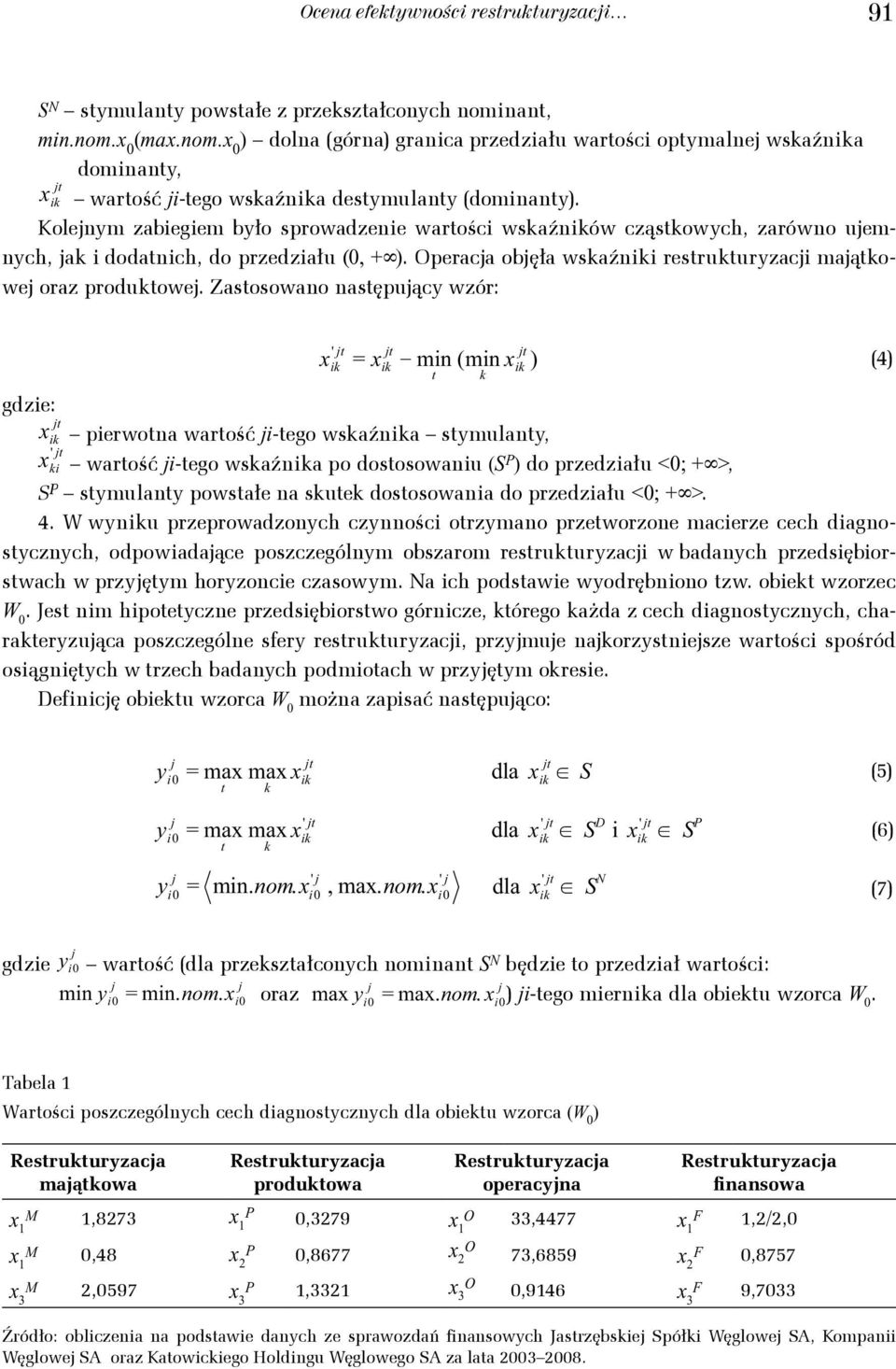 M P O F D [ X Kolenm zabegem bło sprowadzene warośc wsaźnów cząsowch, zarówno uemnch, ; X ; X ; X ] M M P P O O F F D a D [ X [ dodanch, X mn (mn do ; przedzału X ] M P O ] F (,.