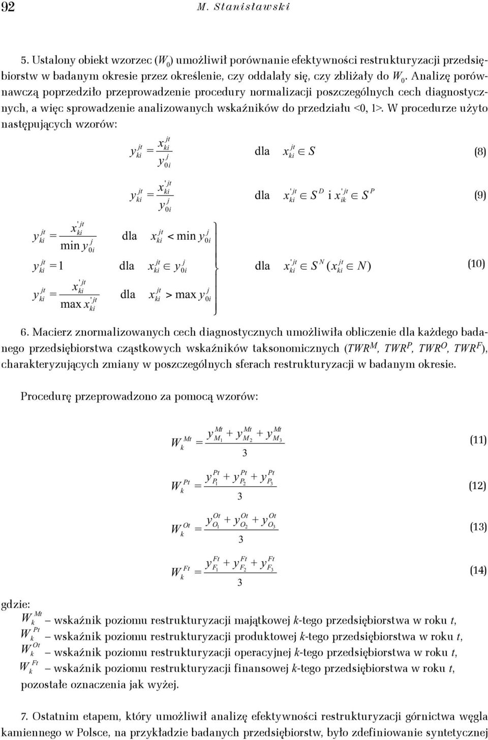 Analzę porównawczą mn. mn ma ma mn. nom. ma ma. D P (6 mn. nom., ma. nom. N nom. S P (6 poprzedzło nom., ma. nom. przeprowadzene procedur N normalzac poszczególnch cech dagnoscznch, mn. mn. nom., ma. nom. S N a węc sprowadzene, ma.
