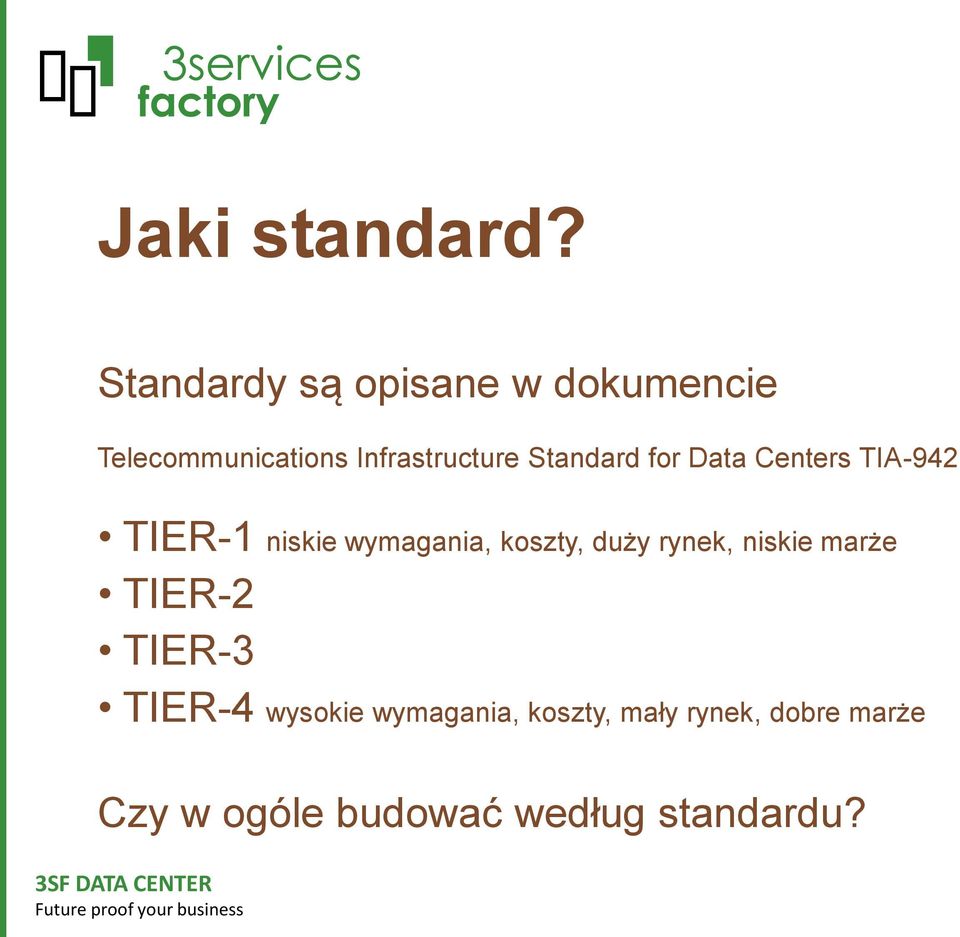 Standard for Data Centers TIA-942 TIER-1 niskie wymagania, koszty,