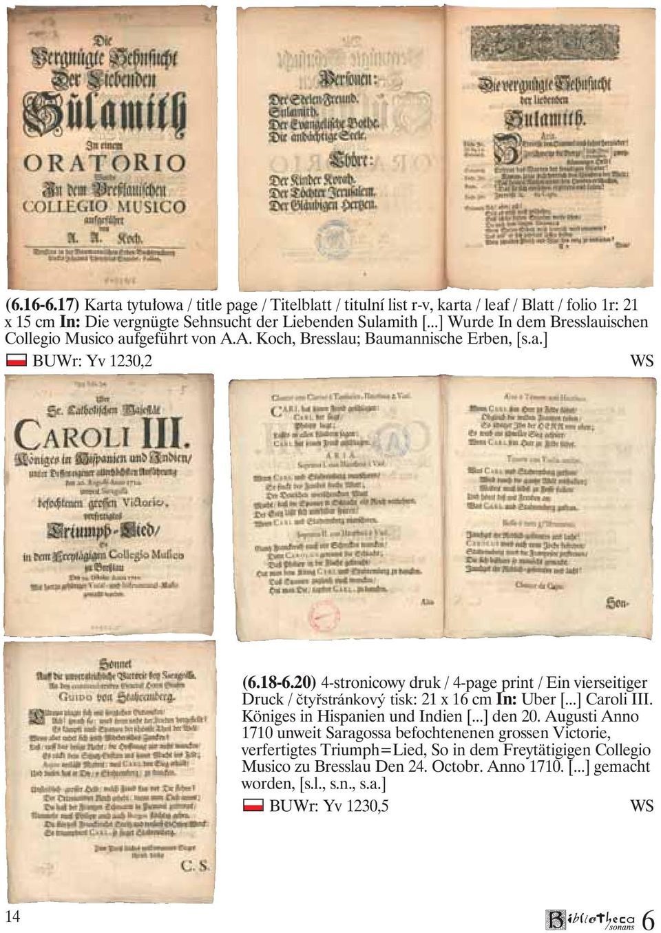 20) 4-stronicowy druk / 4-page print / Ein vierseitiger Druck / ètyøstránkový tisk: 21 x 1 cm In: Uber [...] Caroli III. Königes in Hispanien und Indien [...] den 20.